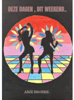 Brave New Books Deze Dagen , Dit Weekend.. - Arie Broere