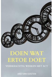 Brave New Books Doen Wat Ertoe Doet - Ard Van Oosten