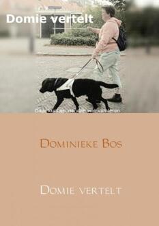 Brave New Books Domie vertelt... - Boek Dominieke Bos (9402164723)