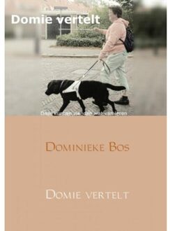 Brave New Books Domie vertelt... - Boek Dominieke Bos (9402164723)