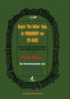 Brave New Books Donald 'The Dollar' Cash, de President van FC CA$H - eBook Adriaan Pinkelman (9402157484)