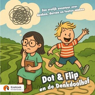 Brave New Books Dot & Flip En De Denkdoolhof - Koekoek Kinderboek