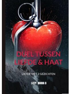 Brave New Books Duel Tussen Liefde & Haat - Lizzy Maria B