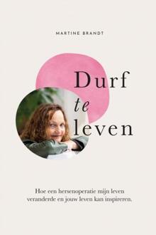 Brave New Books Durf Te Leven! - Martine Brandt