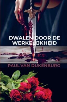 Brave New Books Dwalen door de werkelijkheid - Paul Van Dukenburg - ebook