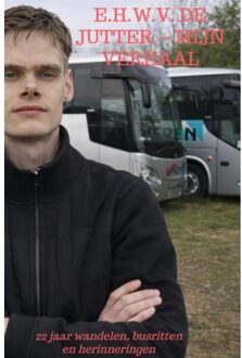 Brave New Books E.H.W.V. De Jutter - Mijn Verhaal - Rick Van Beckhoven