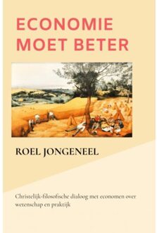 Brave New Books Economie Moet Beter - Roel Jongeneel