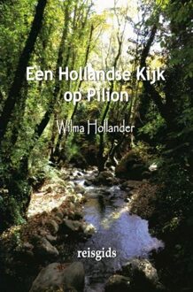 Brave New Books Een Hollandse Kijk op Pilion - Wilma Hollander - ebook