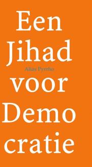 Brave New Books Een Jihad voor Demo cratie - Boek Alias Pyrrho (9402123709)