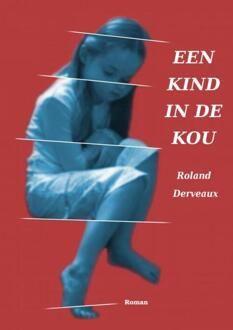Brave New Books Een kind in de kou - Boek Roland Derveaux (9402171614)