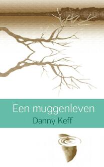 Brave New Books Een muggenleven - Boek Danny Keff (9402105751)