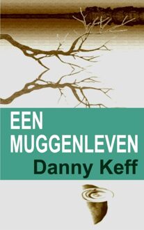 Brave New Books Een muggenleven - eBook Danny Keff (9402108440)