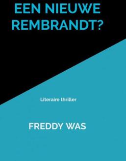 Brave New Books Een Nieuwe Rembrandt?