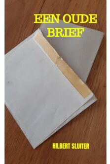 Brave New Books Een Oude Brief - Hilbert Sluiter