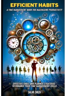 Brave New Books Efficient Habits: A Time Management Book For Maximizing Productivity - Salar Zarza
