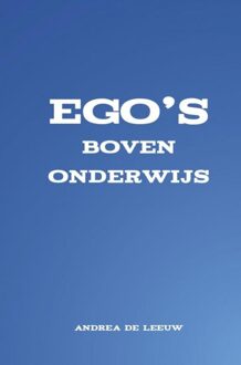Brave New Books Ego's boven onderwijs - Andrea De Leeuw - ebook