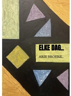 Brave New Books Elke Dag.. - Arie Broere