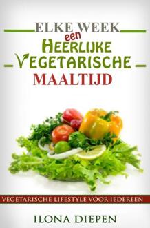 Brave New Books Elke week een heerlijke vegetarische maaltijd - (ISBN:9789402161748)