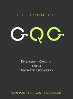 Brave New Books Emergent gravity from discrete geometry - Boek Koenraad M.L.L. Van Spaendonck (940215860X)
