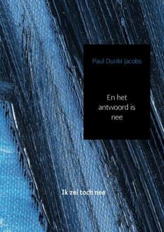 Brave New Books En het antwoord is nee - Boek Paul Dunki Jacobs (9402140107)