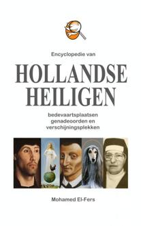 Brave New Books Encyclopedie van hollandse heiligen - Boek Mohamed El-Fers (9402117385)