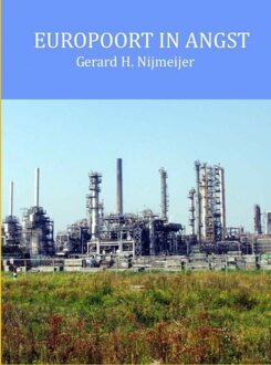 Brave New Books Europoort in angst - eBook Gerard H. Nijmeijer (9402128913)