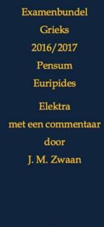 Brave New Books Examenbundel Grieks 2016/2017 Pensum Euripides Elektra - Boek J.M. Zwaan (9402160884)