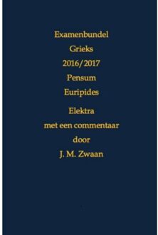 Brave New Books Examenbundel Grieks 2016/2017 Pensum Euripides Elektra - Boek J.M. Zwaan (9402160884)