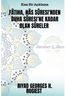 Brave New Books Fâtiha, Nâs Sûresi'Nden Duha Sûresi’ne Kadar Olan Sûreler - Riyad Georges Hubert Rogiest