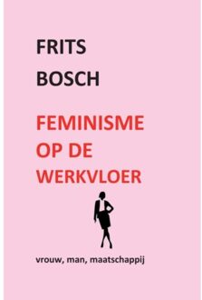 Brave New Books Feminisme Op De Werkvloer