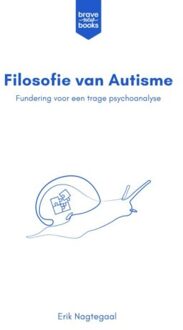 Brave New Books Filosofie Van Autisme - Erik Nagtegaal