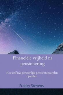 Brave New Books Financiële Vrijheid Na Pensionering - Franky Stevens