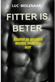 Brave New Books Fitter Is Beter - Luc Molenaar