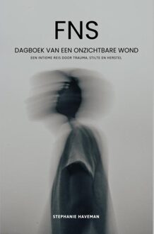 Brave New Books FNS - Dagboek van een onzichtbare wond - Stephanie Haveman - ebook