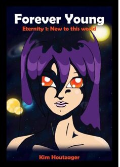 Brave New Books Forever Young Eternity 1 - Kim Houtzager