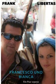Brave New Books Francesco Und Bianca - Frank Libertas