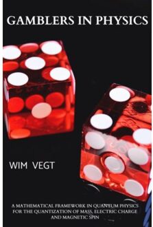 Brave New Books Gamblers In Physics: The Illusion Of Quantum Mechanical Probability Waves - Wim Vegt