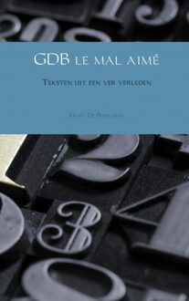 Brave New Books GDB le mal aime - eBook Geert De Busschere (940210626X)