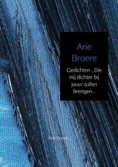 Brave New Books Gedichten , Die Mij Dichter Bij Jouw Zullen - (ISBN:9789402172249)