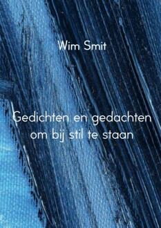 Brave New Books Gedichten en gedachten om bij stil te staan - Boek Wim Smit (9402153365)