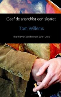 Brave New Books Geef de anarchist een sigaret - Boek Tom Willems (9402148884)