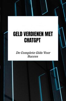 Brave New Books Geld Verdienen Met ChatGPT - Celine De koning - ebook