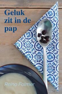 Brave New Books Geluk Zit In De Pap - Reino Folmer