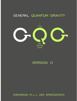Brave New Books General quantum gravity - Boek Koenraad M.L.L. Van Spaendonck (9402149996)
