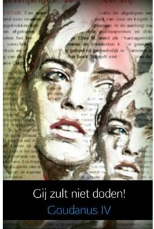 Brave New Books Gij zult niet doden! - Boek Goudanus IV (940213090X)