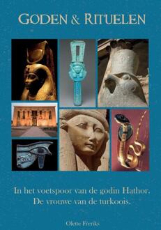 Brave New Books Goden & rituelen: In de voetstappen van de godin Hathor