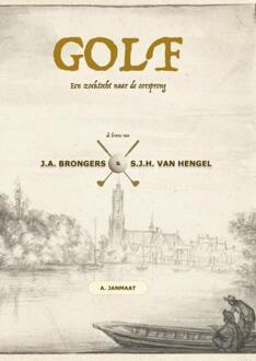 Brave New Books Golf: Een Zoektocht Naar De Oorsprong - (ISBN:9789402130362)