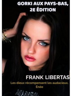 Brave New Books Gorki Aux Pays-Bas, 2e - Frank Libertas