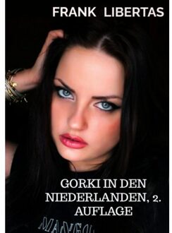 Brave New Books Gorki In Den Niederlanden, 2. Auflage - Frank Libertas
