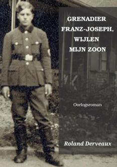 Brave New Books Grenadier Franz-joseph, Wijlen Mijn Zoon